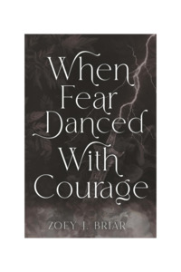 When Fear Danced with Courage | Signed Paperback