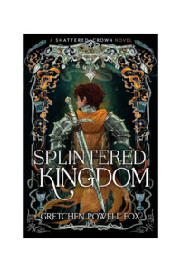 Splintered Kingdom | Luxe Hardcover