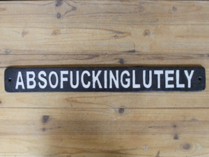 Sign - Absofuckinglutely