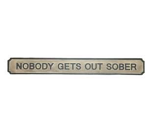 Small Sign - Nobody Gets Out Sober