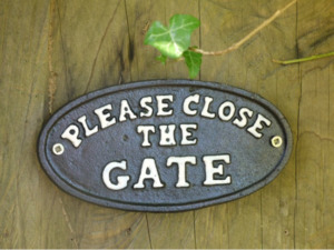 Signs 1: Please Close The Gate