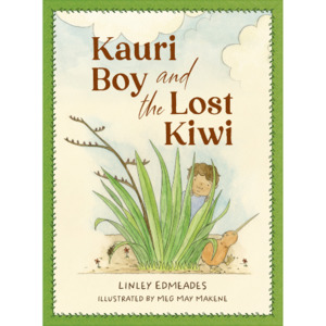 Kauri Boy and the Lost Kiwi - The Kiwi Kids' Bookstore