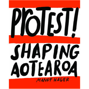 Products: Protest Shaping Aotearoa - The Kiwi Kids' Bookstore
