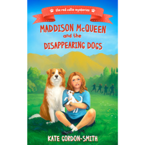 Products: Maddison McQueen and the Disappearing Dogs - The Kiwi Kids' Bookstore