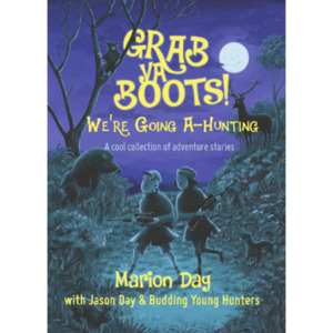 Products: Grab Ya Boots We're Going A-Hunting - The Kiwi Kids' Bookstore