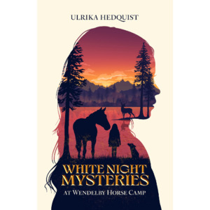 White Night Mysteries At Wendelby Horse Camp - The Kiwi Kids' Bookstore