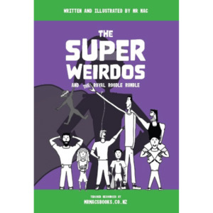 The Super Weirdos And The Royal Roodle Rumble - The Kiwi Kids' Bookstore