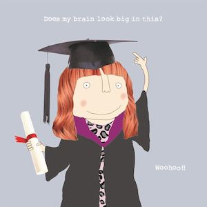 Rosie Made A Thing: ROSIE MADE A THING CARDS - Does My Brain Look Big In this? Female - Graduation Card