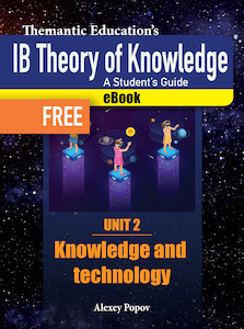 eBook: IB TOK - A Student's Guide - Unit 2- Knowledge and Technology eBook - FREE