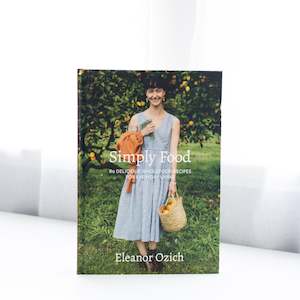 Simply Food: 80 Delicious Wholefood Recipes for Everyday Living