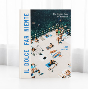 Latest Arrivals: Il Dolce Far Niente