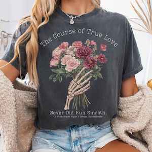 Whimsical Witchy: The Course of True Love Never Did Run Smooth - Shakespeare Shirt