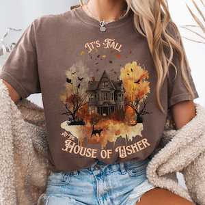 It's Fall at the House of Usher - Edgar Allan Poe Fall Shirt