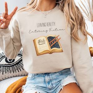 Sweatshirts: Leaving Reality Entering Fiction Sweatshirt