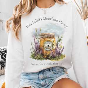 Bronte Austen Collection Literary Inspired Apparel For Book Lovers: Heathcliff's Moorland Honey Sweatshirt