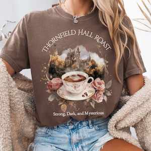 Bronte Austen Collection Literary Inspired Apparel For Book Lovers: Thornfield Hall Roast Jane Eyre Charlotte Brontë Tee