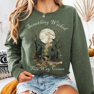 Something Wicked This Way Comes, Shakespeare Macbeth Witches Sweatshirt