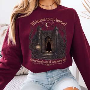 Welcome to My House Enter Freely Dracula Crewneck Sweatshirt