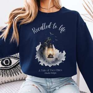 Recalled to Life A Tale of Two Cities Dickens Literary Crewneck Sweatshirt