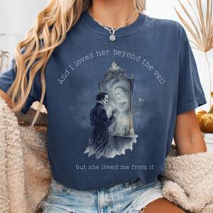 Shirts Only: And I Loved Her Beyond The Veil Poe Tee