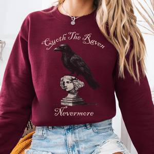 Quoth the Raven Nevermore Poe Sweatshirt