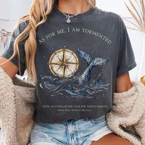 All T Shirts: As for Me, I Am Tormented Moby-Dick Melville Literary T-Shirt