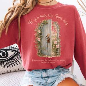 Long Sleeve Tees: The Whole World Is Like A Garden The Secret Garden Literary Long Sleeve