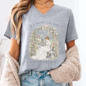 If I Loved You Less Emma Jane Austen Literary V-Neck