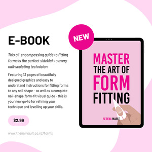 Products: Master the Art of Form Fitting by Serena Maree (e-book) - The Nail Vault Nail Salon and Training