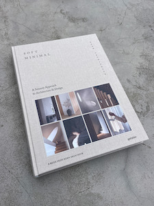 New Arrivals: Soft Minimal: A Sensory Approach to Architecture and Design