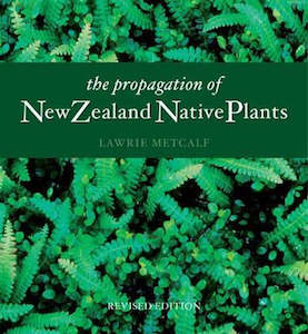 Gardening: The Propagation of New Zealand Native Plants