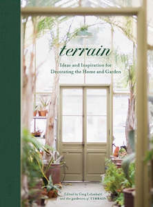 Gardening: Terrain: Ideas and Inspiration for Decorating the Home and Garden