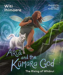 Favourites: Aria and the Kūmara God: The Rising of Whanui (Hardback)
