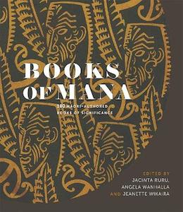 All: Books of Mana: 180 Māori-Authored Books of Significance