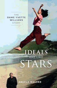 Autobiography: Ideals Are Like Stars: The Dame Yvette Williams Story