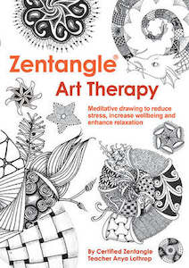 Art: Zentangle Art Therapy: Meditative Drawing to Reduce Stress, Increase Wellbeing and Enhance Relaxation