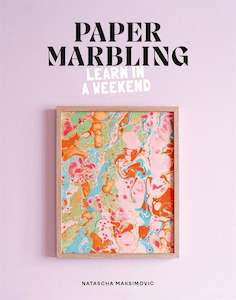 Craft: Paper Marbling: Learn in a Weekend