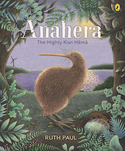 Children Books: Anahera: The Mighty Kiwi Māmā