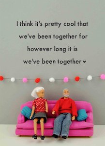Card: We’ve Been Together - Anniversary