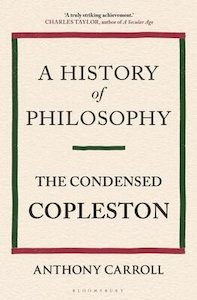 Philosophy: A History of Philosophy: The Condensed Copleston