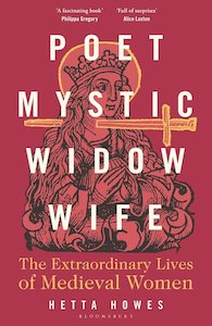 Religion: Poet, Mystic, Widow, Wife: The Extraordinary Lives of Medieval Women