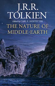 Science Fiction: The Nature of Middle-Earth (Illustrated Edition)