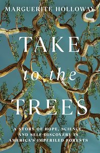 Take to the Trees: A Story of Hope, Science, and Self-Discovery in America'&hellip;