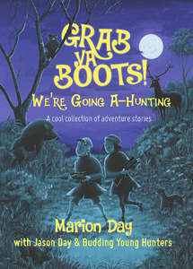 All: Grab Ya Boots! We’re Going A-Hunting