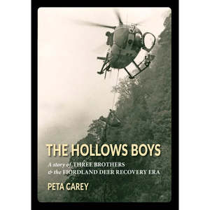 The Hollows Boys: A Story of Three Brothers and the Fiordland Deer Recovery Era