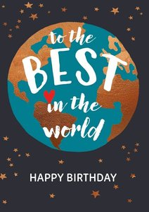 Card: Happy Birthday to the Best in the World