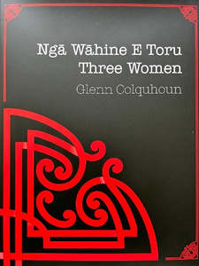 Poetry: Ngā Wāhine E Toru / Three Women