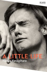 All: A Little Life: Hanya Yanagihara (Picador Collection, 5)