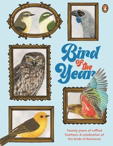 History: Bird of the Year: Twenty Years of Ruffled Feathers: A Celebration of
the Birds of Aotearoa