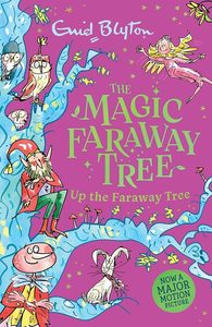 The Magic Faraway Tree: Up the Faraway Tree: Book 4